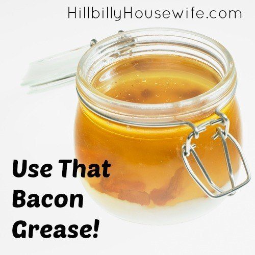 Use That Bacon Grease - Hillbilly Housewife