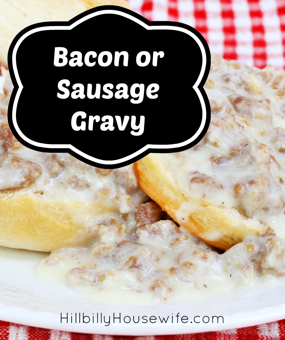 https://www.hillbillyhousewife.com/site/site.1455048468.bak/wp-content/uploads/2010/07/bacon-sausage-gravy.jpg